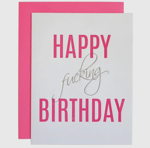 Happy F*cking Birthday Letterpress Card