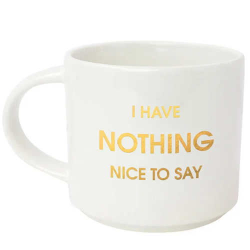 Nothing Nice To Say Mug