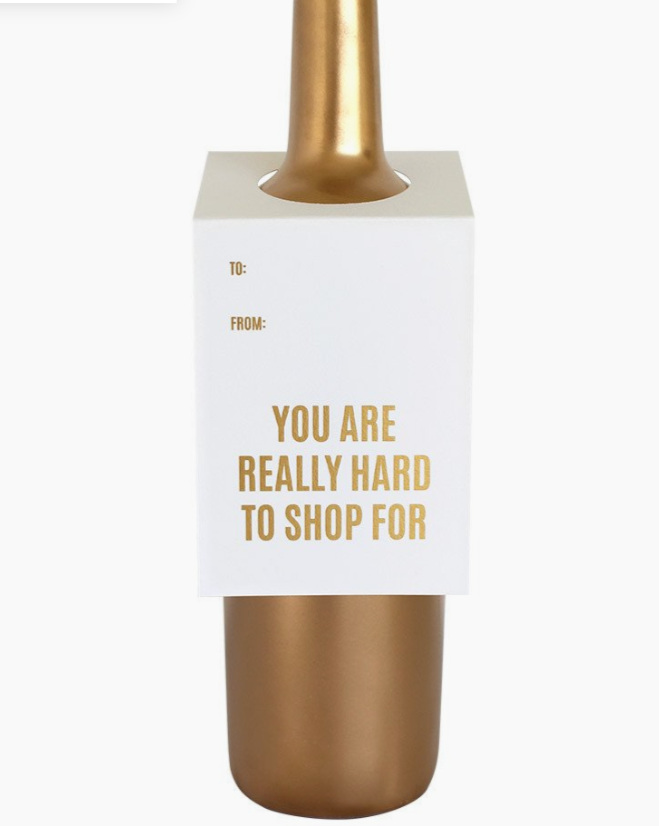 Wine & Spirit Tag- You Are Really Hard To Shop For