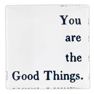 You are the good things sign